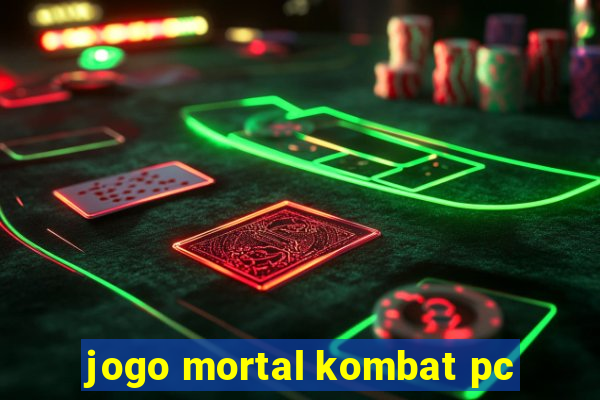 jogo mortal kombat pc